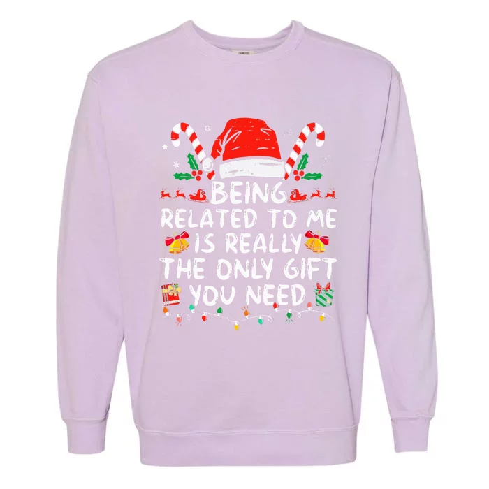 Being Related To Me Funny Christmas Family Xmas Pajamas Garment-Dyed Sweatshirt