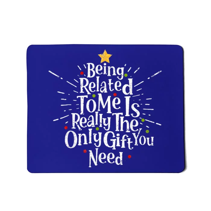 Being Related To Me Funny Family Matching Christmas Pajamas Mousepad