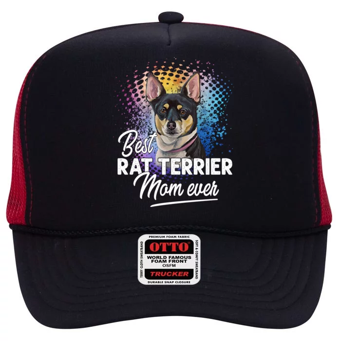 Best Rat Terrier Mom Ever Mother's Day Gift Cool Gift High Crown Mesh Trucker Hat