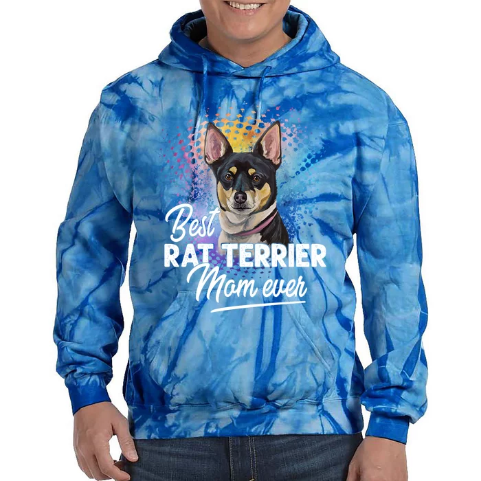 Best Rat Terrier Mom Ever Mother's Day Gift Cool Gift Tie Dye Hoodie