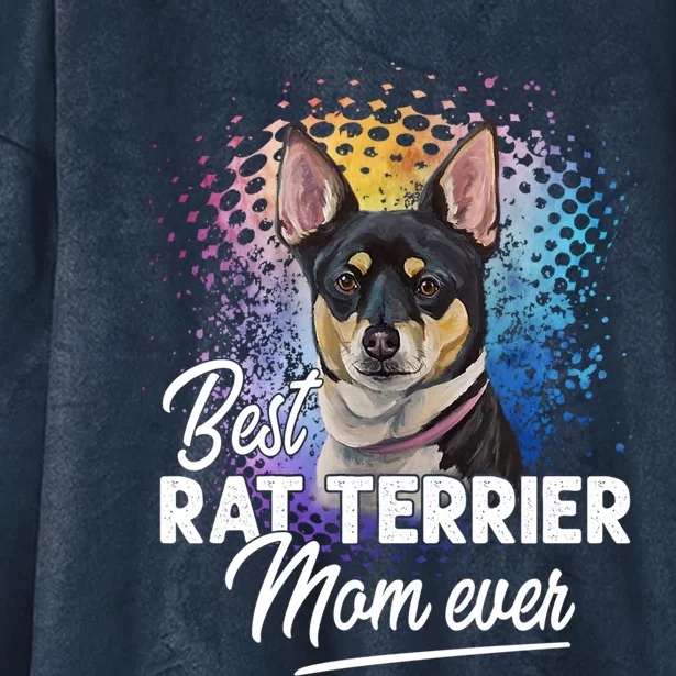 Best Rat Terrier Mom Ever Mother's Day Gift Cool Gift Hooded Wearable Blanket