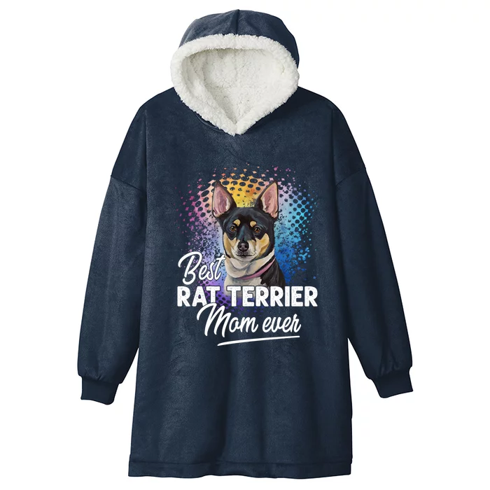 Best Rat Terrier Mom Ever Mother's Day Gift Cool Gift Hooded Wearable Blanket