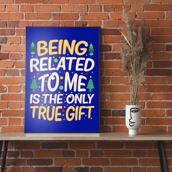 Being Related To Me Funny Christmas Saying Gift Poster