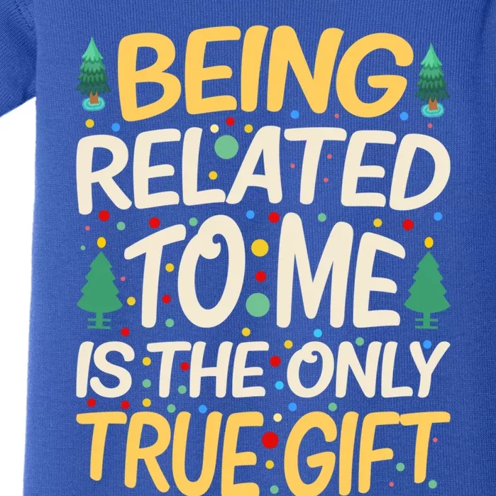 Being Related To Me Funny Christmas Saying Gift Baby Bodysuit