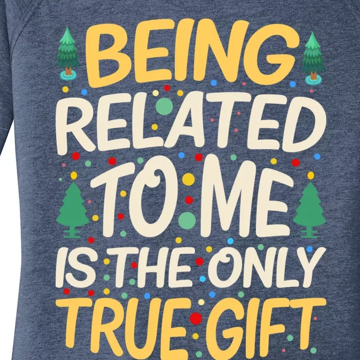 Being Related To Me Funny Christmas Saying Gift Women's Perfect Tri Tunic Long Sleeve Shirt