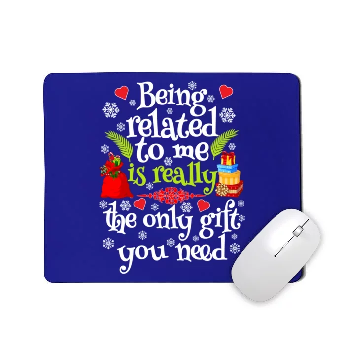 Being Related To Me Christmas Xmas Sarcastic Funny Saying Cool Gift Mousepad