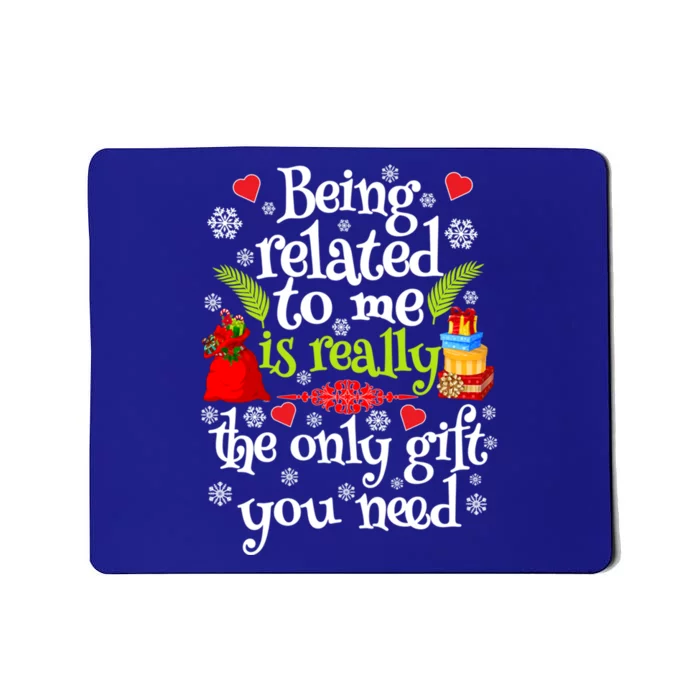 Being Related To Me Christmas Xmas Sarcastic Funny Saying Cool Gift Mousepad