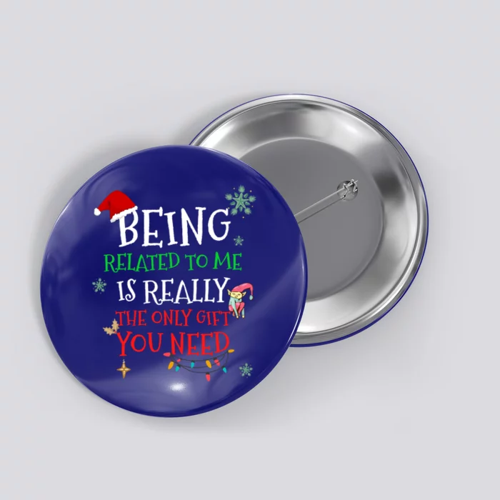 Being Related To Me Funny Christmas Family Cool Gift Button