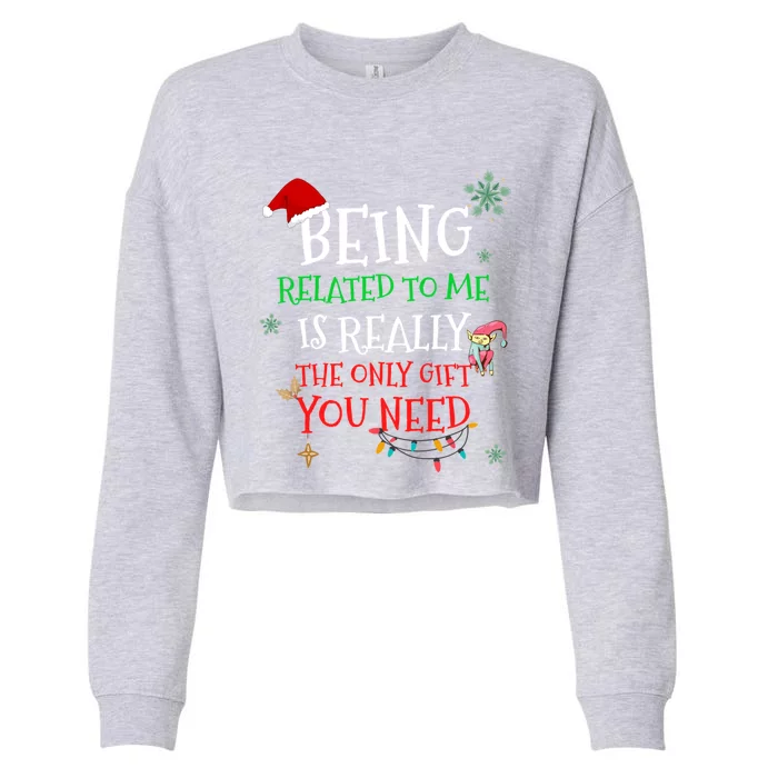 Being Related To Me Funny Christmas Family Cool Gift Cropped Pullover Crew