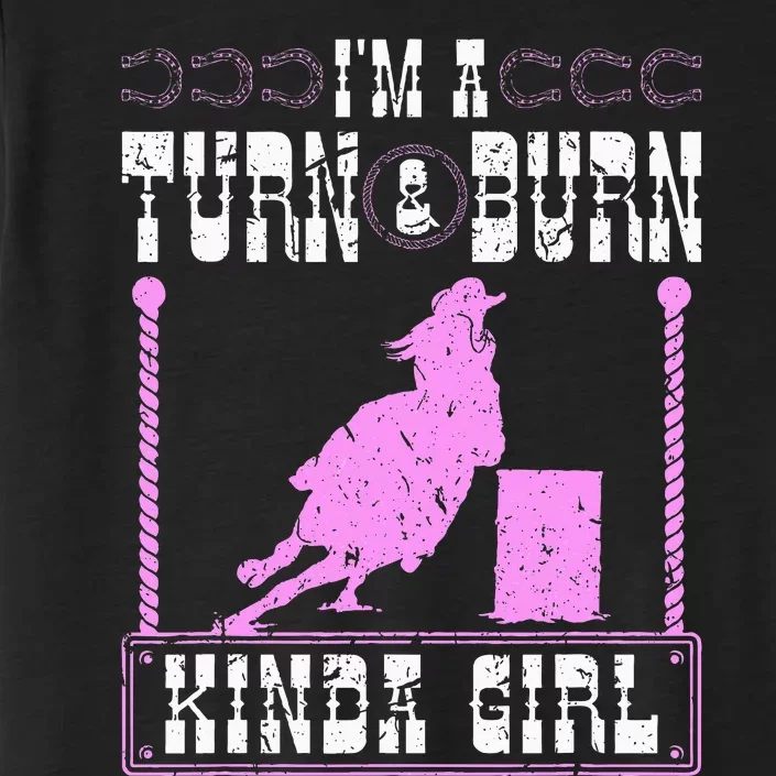 Barrel Racing Turn And Burn Cowgirl Rodeo Horse Barrel Racer ChromaSoft Performance T-Shirt