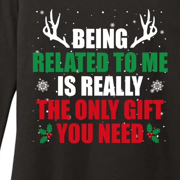 Being Related To Me Is Really The Only Gift You Need Womens CVC Long Sleeve Shirt