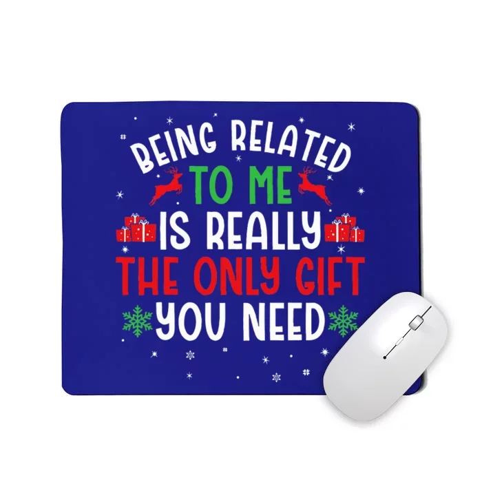 Being Related To Me Funny Christmas Tee Family Couples Mousepad