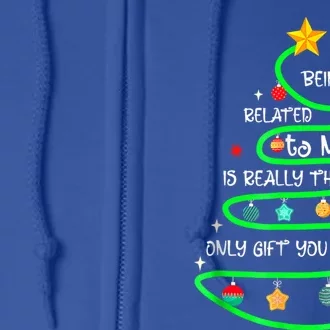 Being Related To Me Funny Christmas Pajama Great Gift Full Zip Hoodie