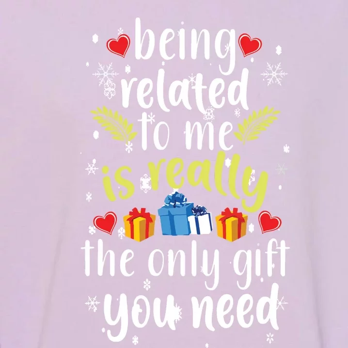 Being Related To Me Funny Christmas Family Xmas Pajamas Garment-Dyed Sweatshirt