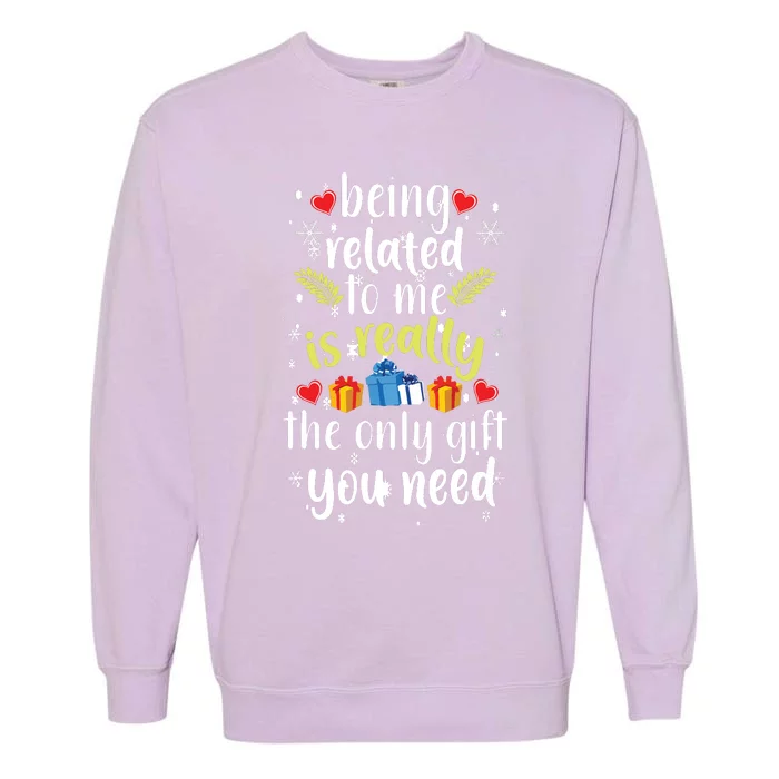 Being Related To Me Funny Christmas Family Xmas Pajamas Garment-Dyed Sweatshirt