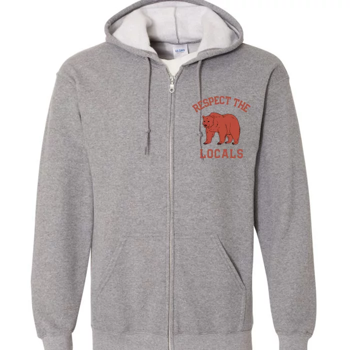 Bear Respect The Locals Camping Hiking Outdoor Adventure Full Zip Hoodie