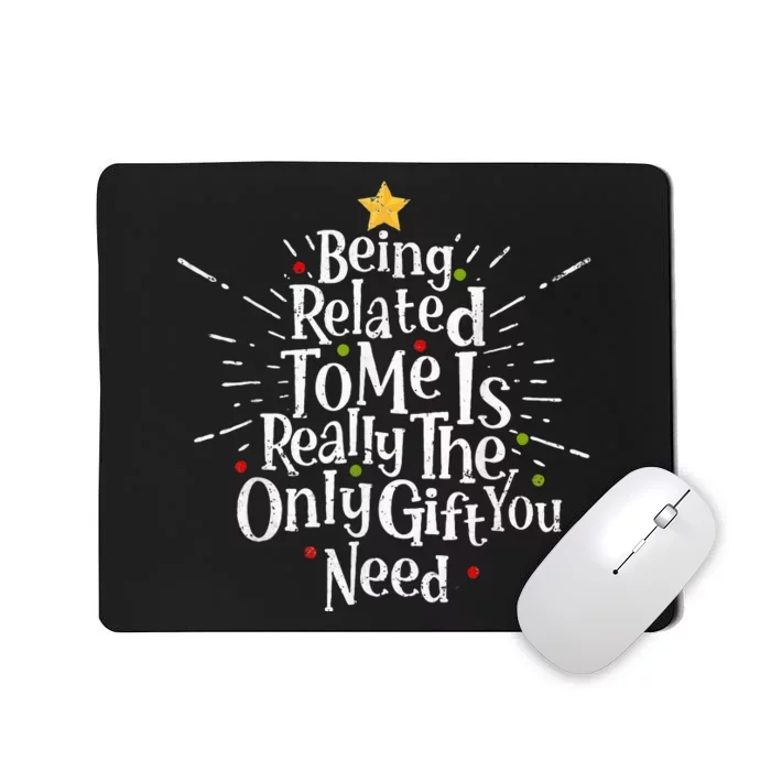 Being Related To Me Funny Family Matching Christmas Pajamas Mousepad