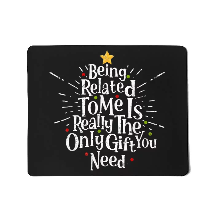 Being Related To Me Funny Family Matching Christmas Pajamas Mousepad