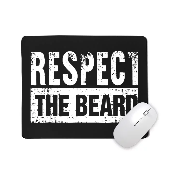 Beard : Respect The Beard Mousepad