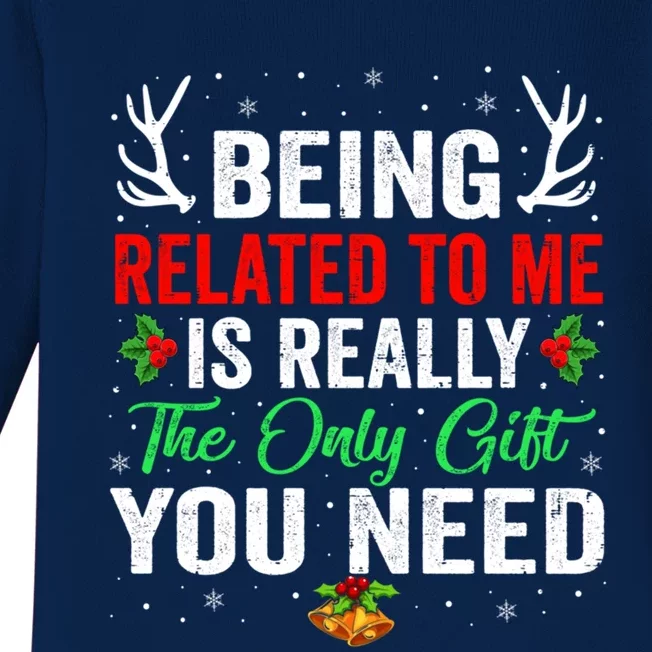 Being Related To Me Funny Christmas Meaningful Gift Family Gift Baby Long Sleeve Bodysuit