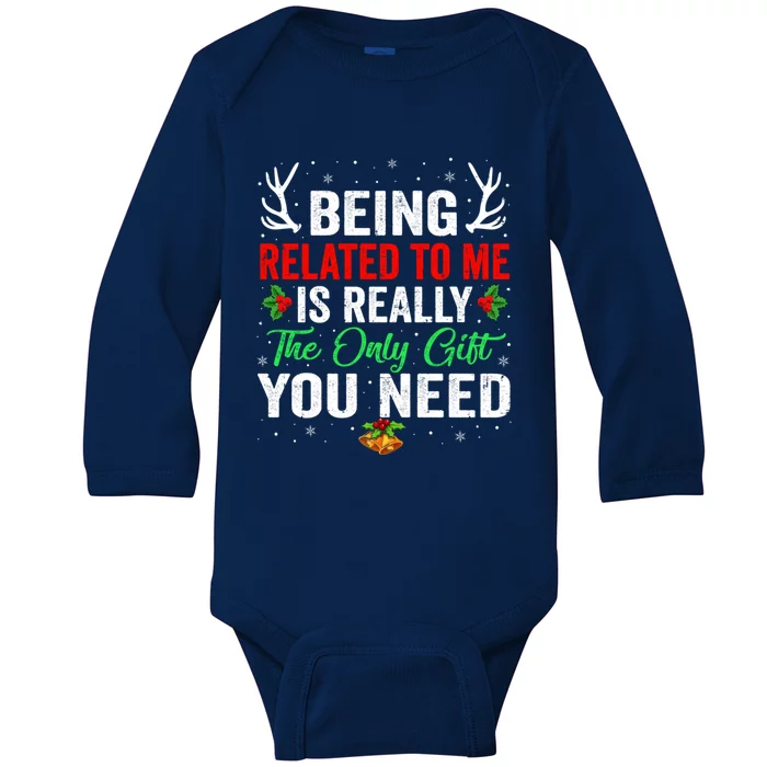 Being Related To Me Funny Christmas Meaningful Gift Family Gift Baby Long Sleeve Bodysuit