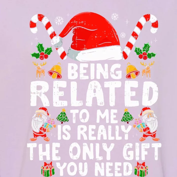 Being Related To Me Funny Christmas Family Xmas Pajamas Garment-Dyed Sweatshirt