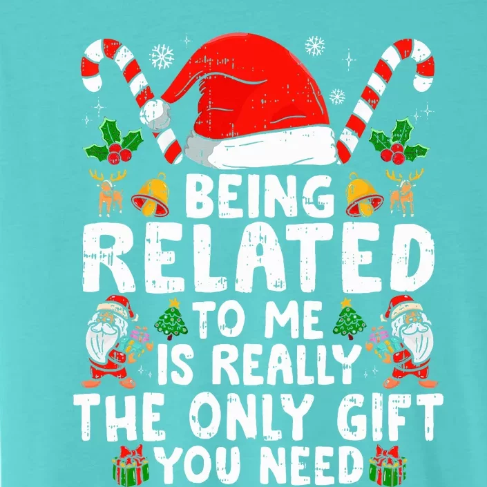 Being Related To Me Funny Christmas Family Xmas Pajamas ChromaSoft Performance T-Shirt