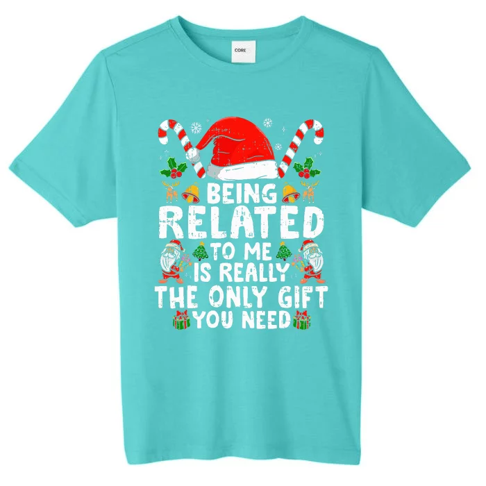 Being Related To Me Funny Christmas Family Xmas Pajamas ChromaSoft Performance T-Shirt