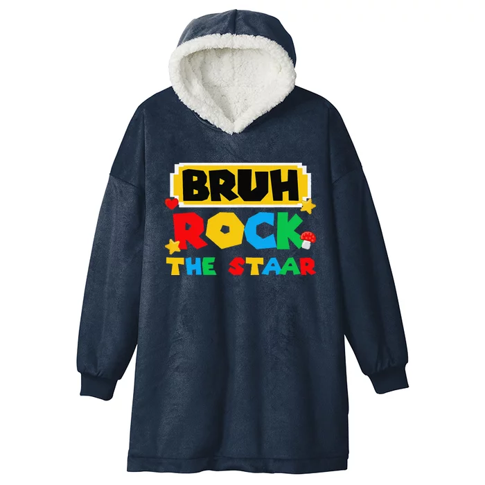 Bruh Rock The Staar Test Day Testing Day Teacher Student Hooded Wearable Blanket