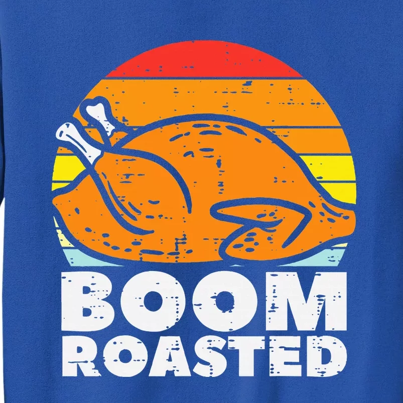 Boom Roasted Turkey Sunset Retro Thanksgiving Tall Sweatshirt