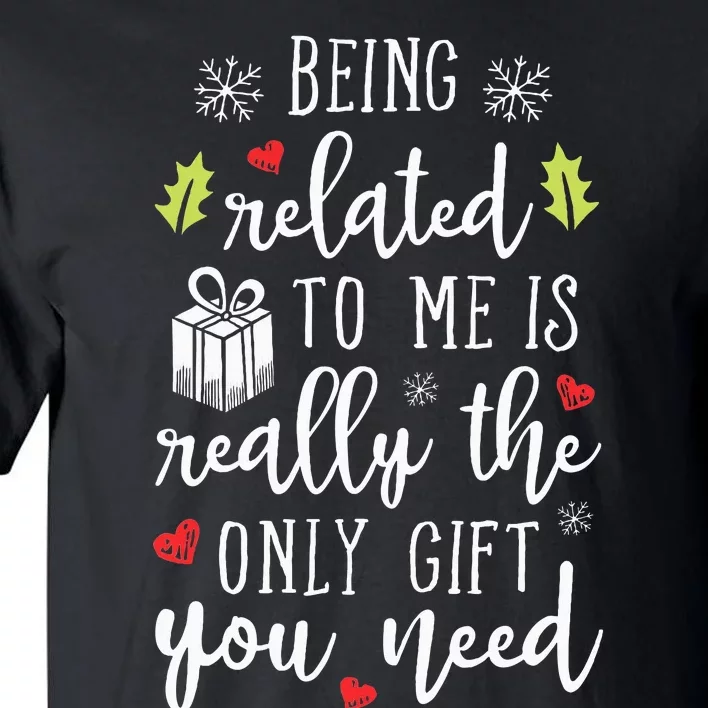 Being Related To Me Funny Christmas Family Xmas Pajamas Tall T-Shirt