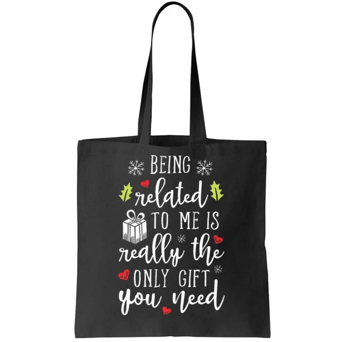 Being Related To Me Funny Christmas Family Xmas Pajamas Tote Bag