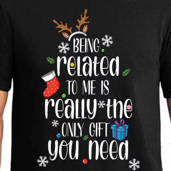 Being Related To Me Funny Xmas Christmas Quote Lettering Meaningful Gift Pajama Set