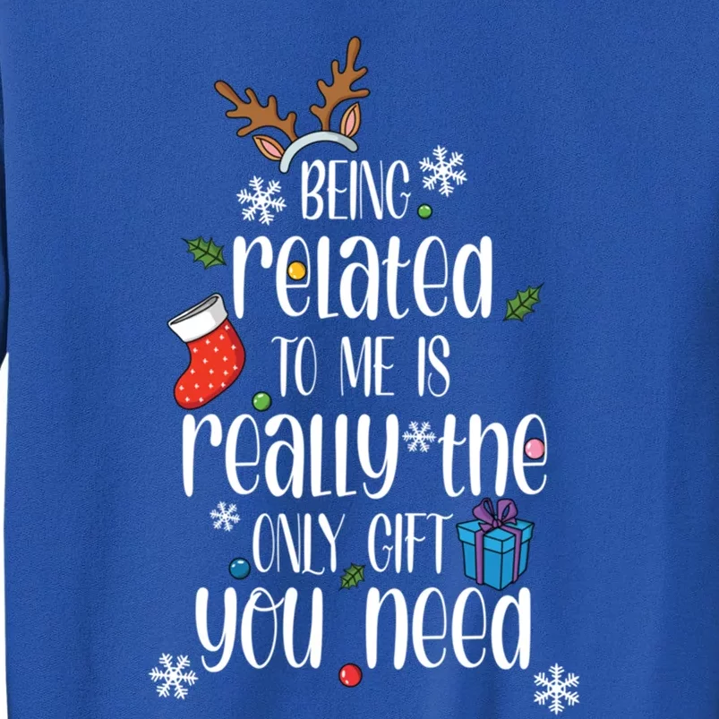 Being Related To Me Funny Xmas Christmas Quote Lettering Meaningful Gift Sweatshirt