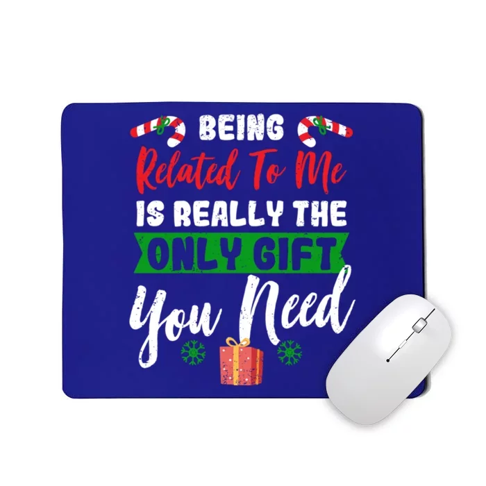 Being Related To Me Is All You Need Holiday Candy Canes Gift Mousepad