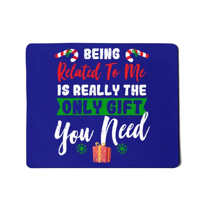 Being Related To Me Is All You Need Holiday Candy Canes Gift Mousepad