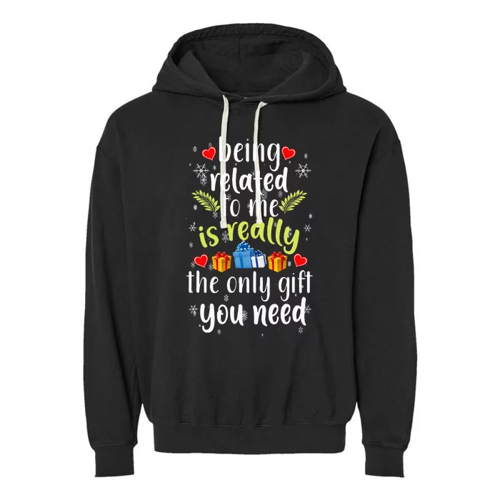 Being Related To Me Funny Christmas Family Xmas Pajamas Garment-Dyed Fleece Hoodie