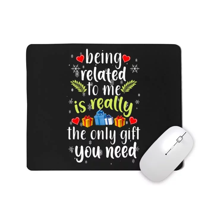 Being Related To Me Funny Christmas Family Xmas Pajamas Mousepad