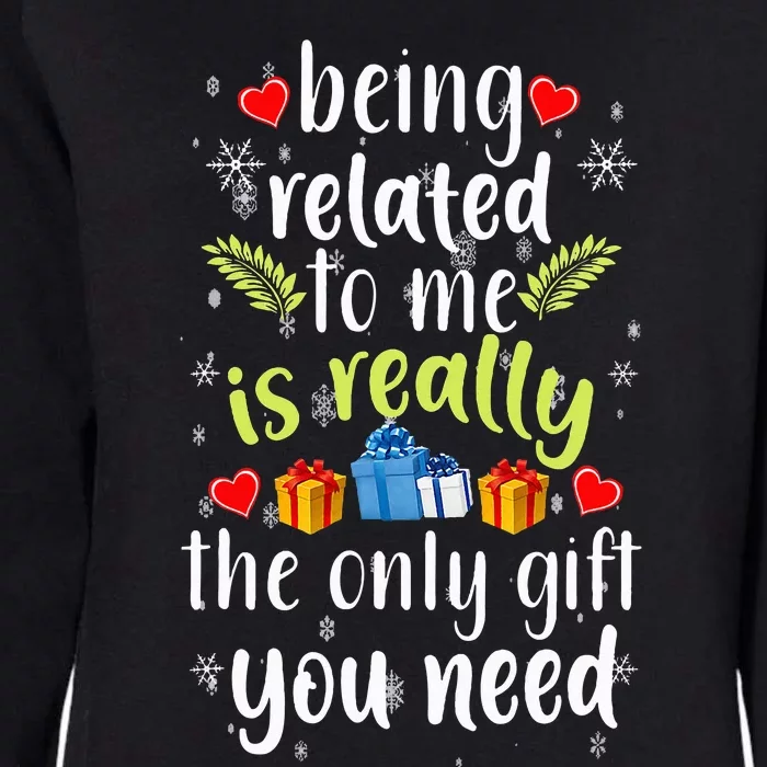 Being Related To Me Funny Christmas Family Xmas Pajamas Womens California Wash Sweatshirt