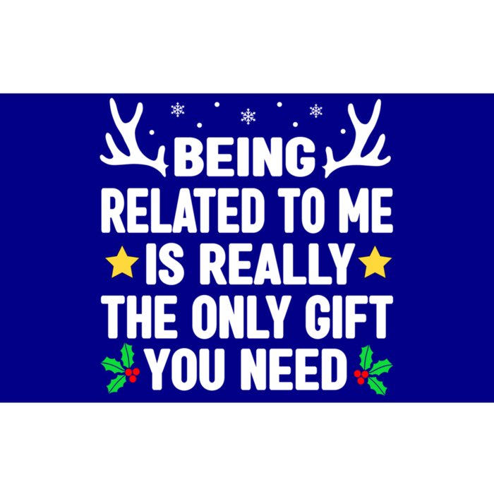 Being Related To Me Is Really The Only Christmas Funny Gift Funny Gift Bumper Sticker