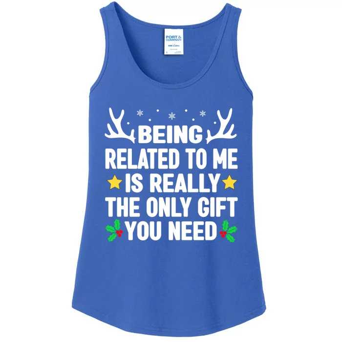 Being Related To Me Is Really The Only Christmas Funny Gift Funny Gift Ladies Essential Tank