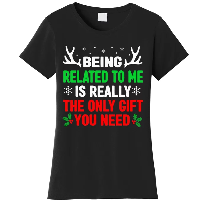 Being Related To Me Funny Christmas Family Women's T-Shirt