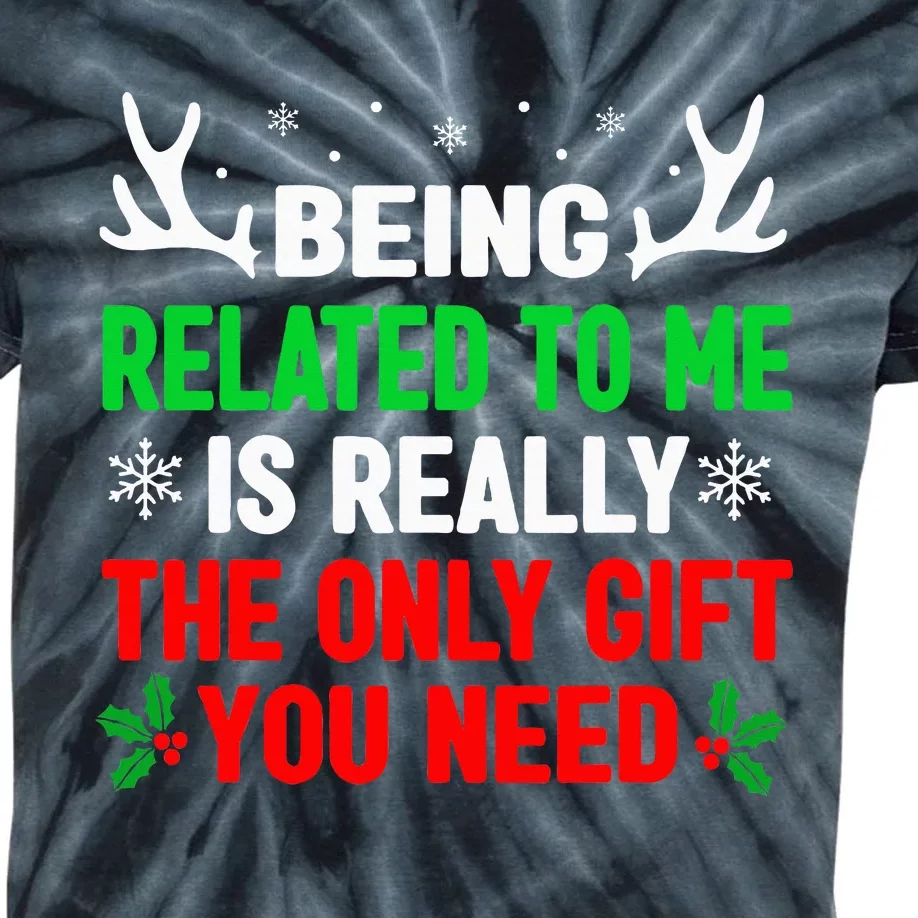 Being Related To Me Funny Christmas Family Kids Tie-Dye T-Shirt