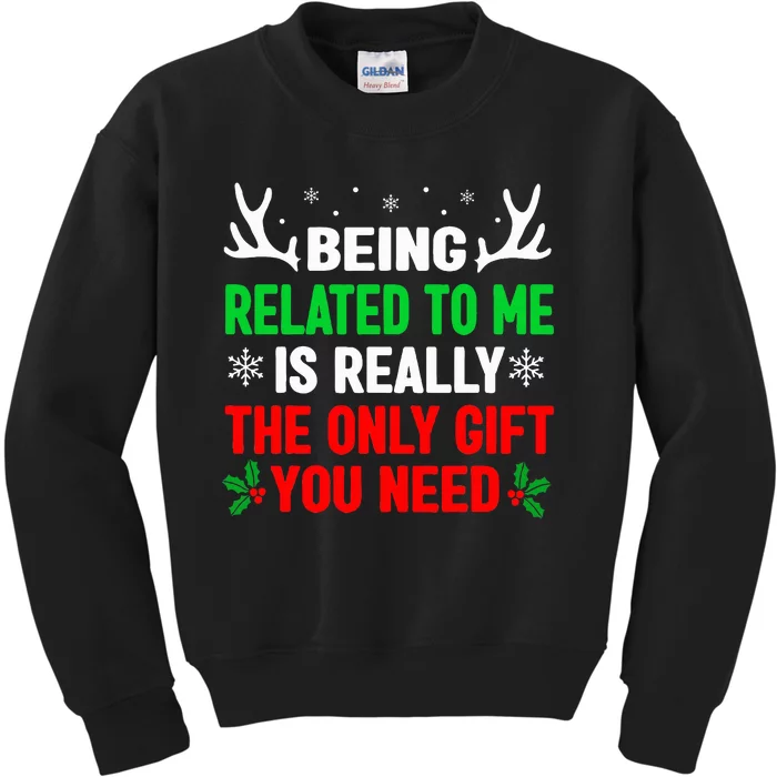 Being Related To Me Funny Christmas Family Kids Sweatshirt