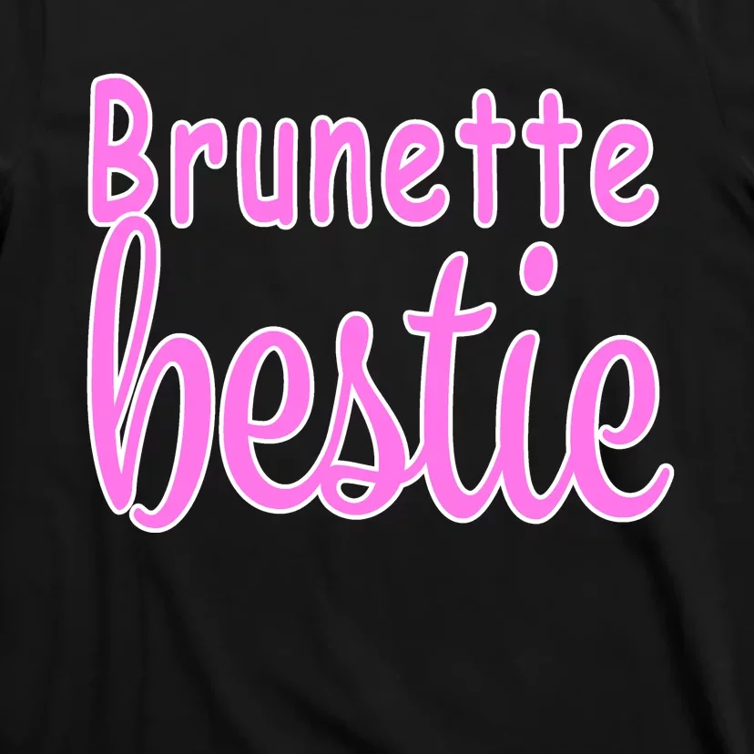 Brunette Bestie T-Shirt