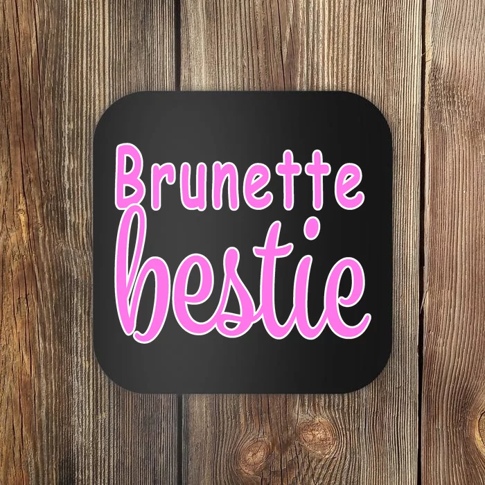 Brunette Bestie Coaster