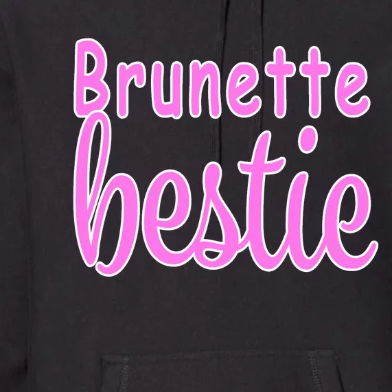 Brunette Bestie Premium Hoodie