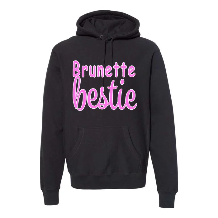 Brunette Bestie Premium Hoodie