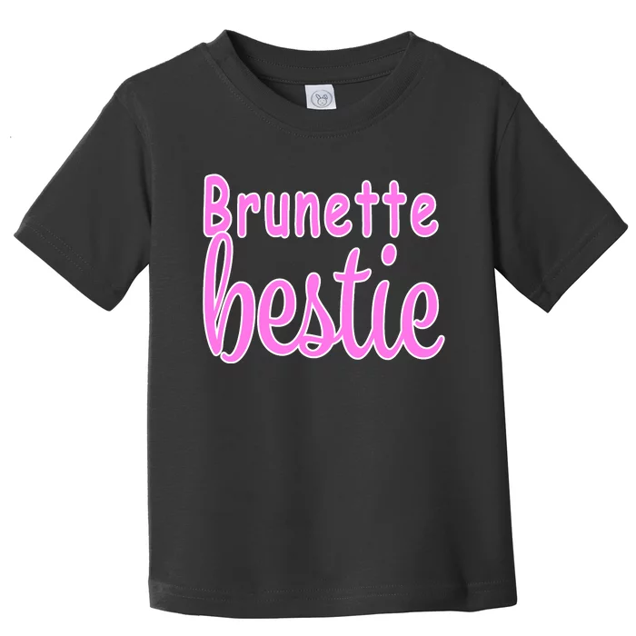 Brunette Bestie Toddler T-Shirt