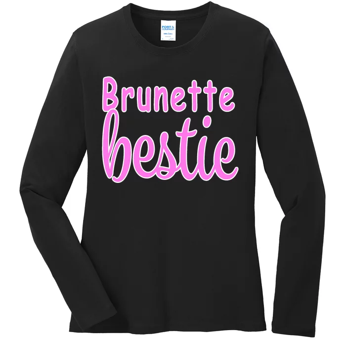 Brunette Bestie Ladies Long Sleeve Shirt